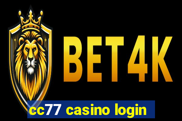 cc77 casino login